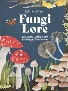 Book cover of 'Fungi Lore' with illustrations of mushrooms and a dark blue background