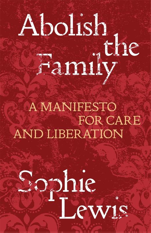 Abolish The Family