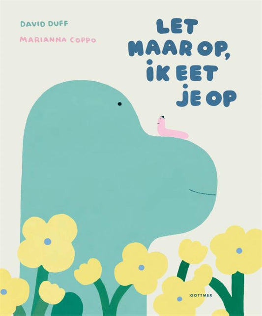 Let Maar Op, Ik Eet Je Op