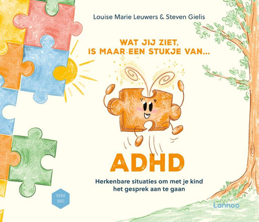 Wat Jij Ziet, Is Maar Een Stukje Van ADHD