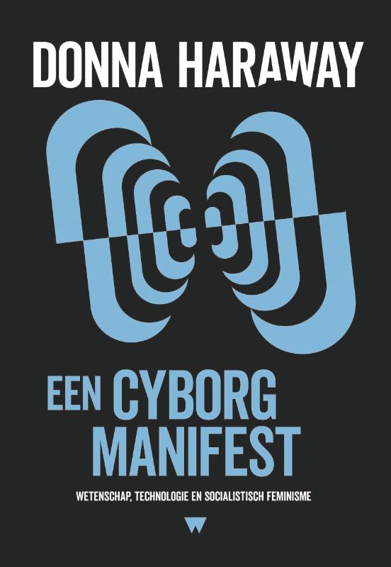 Een Cyborgmanifest
