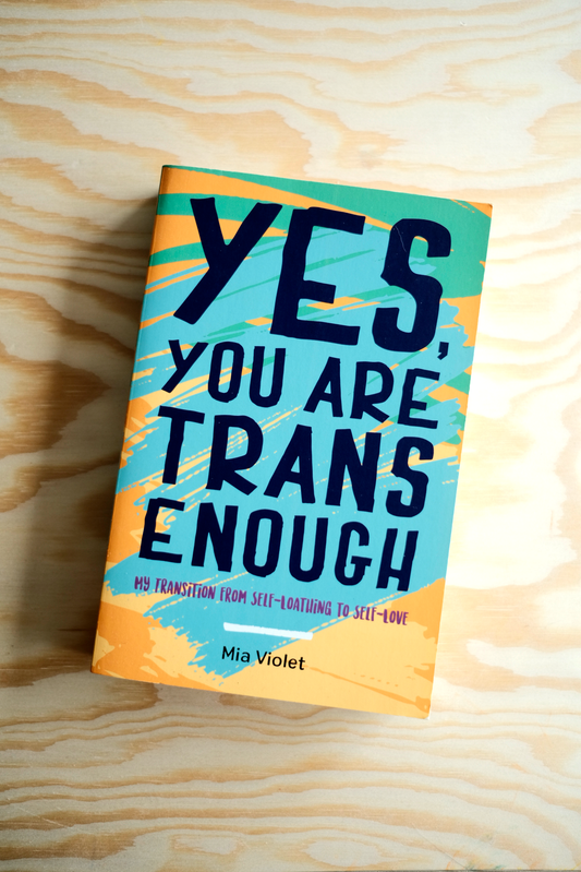 Yes, You Are Trans Enough | second-hand