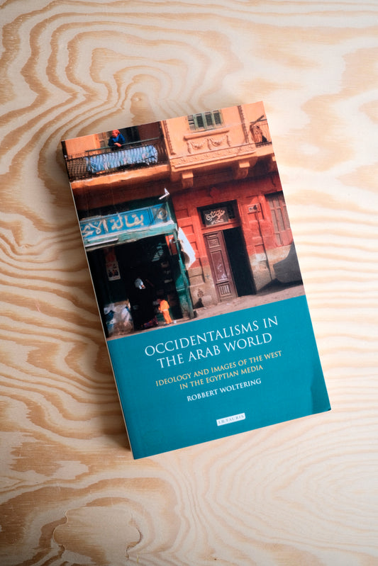 Occidentalisms In The Arab World | second-hand