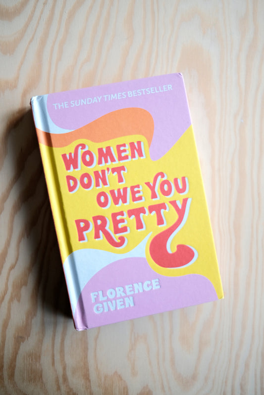 Women Don't Owe You Pretty | second-hand