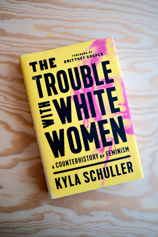 The Trouble With White Women | second-hand