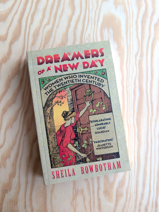 Dreamers Of A New Day: Women Who Invented the Twentieth Century | second-hand
