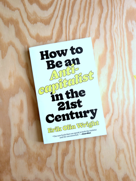 How To Be An Anti-Capitalist In The 21st Century | second-hand